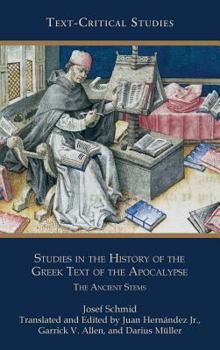 Hardcover Studies in the History of the Greek Text of the Apocalypse: The Ancient Stems Book