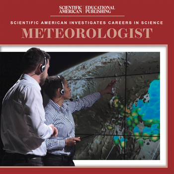 Meteorologist (Scientific American Investigates Careers in Science)