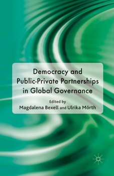 Paperback Democracy and Public-Private Partnerships in Global Governance Book