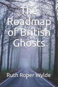 Paperback The Roadmap of British Ghosts Book