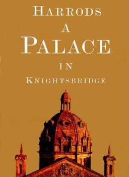 Hardcover Harrods: A Palace in Knightsbridge Book
