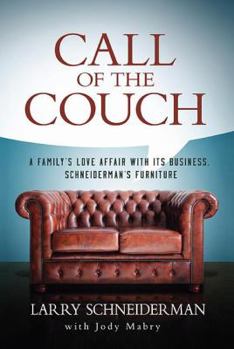 Hardcover Call of the Couch: A Family's Love Affair with Its Business. Schneiderman's Furniture Book