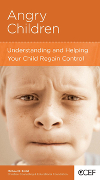 Paperback Angry Children: Understanding and Helping Your Child Regain Control Book