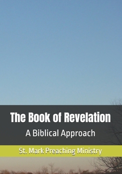 Paperback The Book of Revelation: A Biblical Approach Book