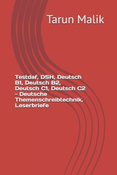 Paperback Testdaf, DSH, Deutsch B1, Deutsch B2, Deutsch C1, Deutsch C2 - Deutsche Themenschreibtechnik, Leserbriefe [German] Book