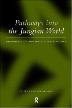 Paperback Pathways into the Jungian World: Phenomenology and Analytical Psychology Book