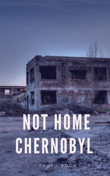 Paperback Not Home Chernobyl Book