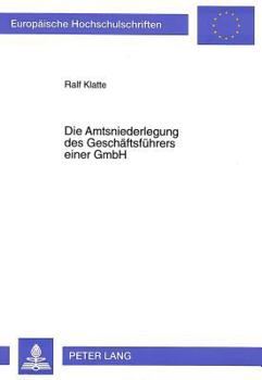 Paperback Die Amtsniederlegung Des Geschaeftsfuehrers Einer Gmbh [German] Book