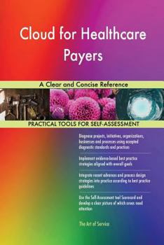 Paperback Cloud for Healthcare Payers A Clear and Concise Reference Book