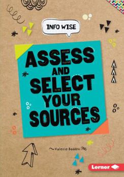 Assess and Select Your Sources - Book  of the Info Wise