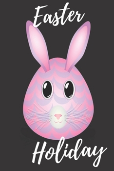 easter holiday: This book is a gift to one of your relatives, so it is Easter (French Edition)