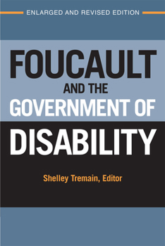 Foucault and the Government of Disability (Corporealities: Discourses of Disability) - Book  of the Corporealities: Discourses of Disability