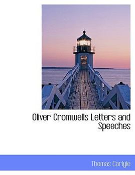 Hardcover Oliver Cromwell S Letters and Speeches, Volume II of IIII Book