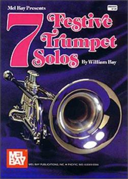 Hardcover Mel Bay presents 7 festive trumpet solos Book