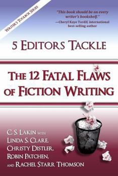 Paperback 5 Editors Tackle the 12 Fatal Flaws of Fiction Writing Book