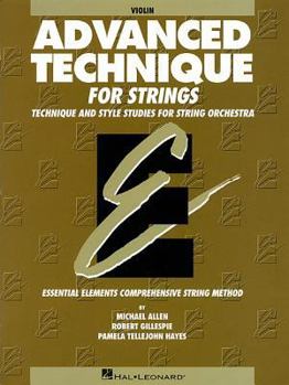 Paperback Advanced Technique for Strings (Essential Elements Series): Violin Book