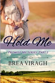 Hold Me - Book #1 of the Promise Me