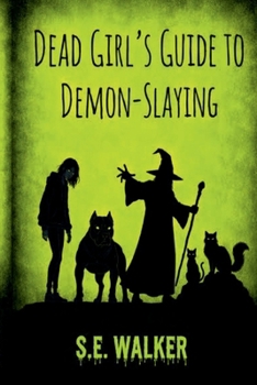 Paperback Dead Girl's Guide to Demon-Slaying Book