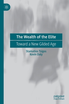 Paperback The Wealth of the Elite: Toward a New Gilded Age Book