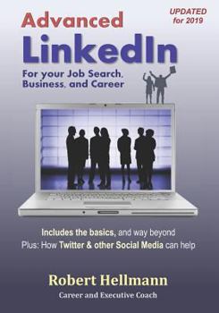 Paperback Advanced Linkedin: For Your Job Search, Business, and Career Book