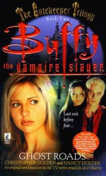 Ghost Roads (Buffy the Vampire Slayer: The Gatekeeper Trilogy, #2) - Book  of the Buffy the Vampire Slayer