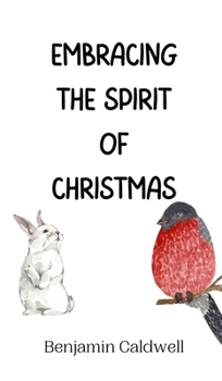 Hardcover Embracing the Spirit of Christmas Book