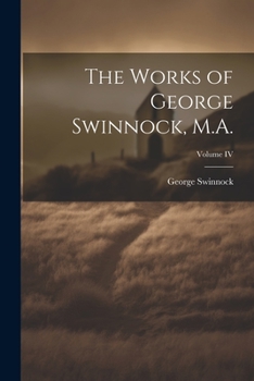 Paperback The Works of George Swinnock, M.A.; Volume IV Book