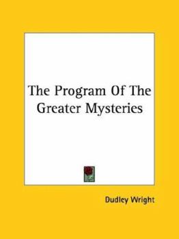 Paperback The Program Of The Greater Mysteries Book