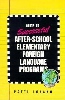 Paperback Guide to Successful After-School Elementary Foreign-Language Programs Book