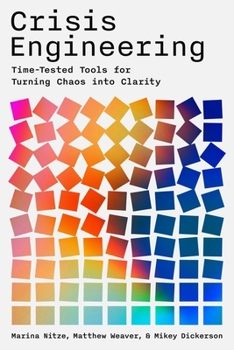 Paperback Crisis Engineering: Time-Tested Tools for Turning Chaos Into Clarity Book