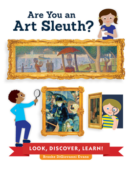 Paperback Are You an Art Sleuth?: Look, Discover, Learn! Book