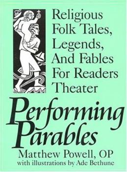 Paperback Performing Parables: Religious Folk Tales, Legends, and Fables for Readers Theater Book