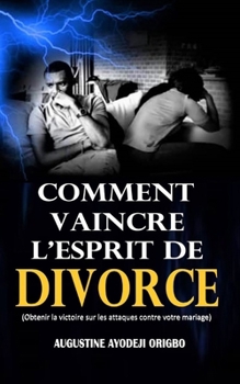 Paperback Comment Vaincre L'esprit De Divorce [French] Book