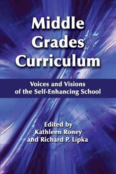 Paperback Middle Grades Curriculum: Voices and Visions of the Self-Enhancing School Book