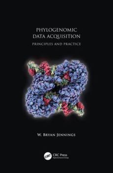 Hardcover Phylogenomic Data Acquisition: Principles and Practice Book