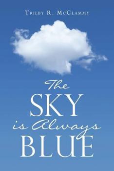 Paperback The Sky Is Always Blue Book