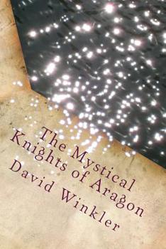 Paperback The Mystical Knights of Aragon Book