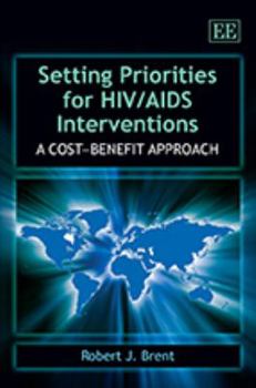 Hardcover Setting Priorities for HIV/AIDS Interventions: A Cost–Benefit Approach Book