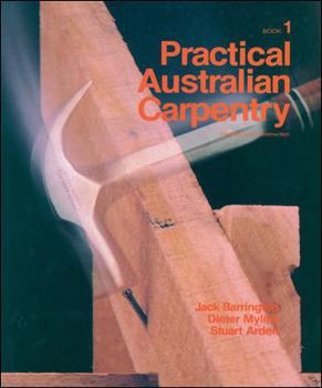 Paperback Practical Australian Carpentry: Framing and Construction: Book 1 Book
