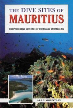 Paperback The Dive Sites of Mauritius: Comprehensive Coverage of Diving and Snorkelling Book