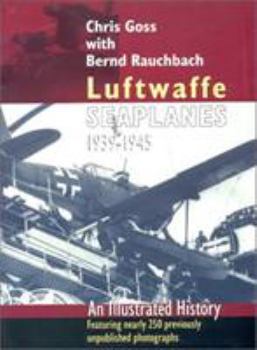 Paperback Luftwaffe Seaplanes: 1939-1945: An Illustrated History Book