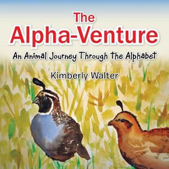 Paperback The Alpha-Venture: An Animal Journey Through the Alphabet Book