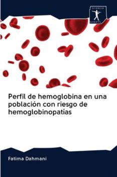 Paperback Perfil de hemoglobina en una población con riesgo de hemoglobinopatías [Spanish] Book