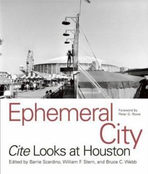 Hardcover Ephemeral City: Cite Looks at Houston Book