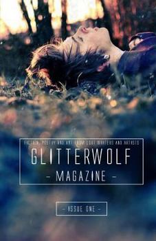 Paperback Glitterwolf: Issue One: Fiction, Poetry, Art and Photography by Lgbt Contributors Book