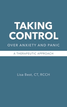 Paperback Taking Control over Anxiety and Panic: A Therapeutic Approach Book