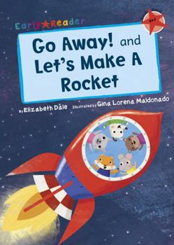 Paperback Go Away! and Let's Make a Rocket (Early Reader) Book
