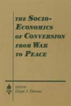 Paperback The Socio-economics of Conversion from War to Peace Book