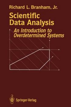 Paperback Scientific Data Analysis: An Introduction to Overdetermined Systems Book
