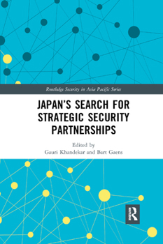 Paperback Japan's Search for Strategic Security Partnerships Book